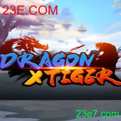 DragonXTiger: Tudo o Que Você Precisa Saber Sobre o Jogo Revelação de 23E.COM
